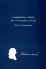 Image for Understanding purpose: Kant and the philosophy of biology