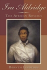Image for Ira Aldridge, the African Roscius