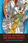 Image for Nigeria, nationalism, and writing history