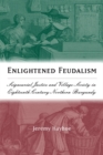 Image for Enlightened feudalism: seigneurial justice and village society in eighteenth-century northern Burgundy