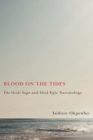 Image for Blood on the tides: &quot;The Ozidi Saga&quot; and oral epic narratology : v. Volume 60