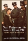 Image for Nazi Policy on the Eastern Front, 1941: Total War, Genocide, and Radicalization