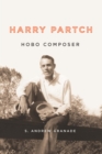 Image for Harry Partch, hobo composer : 120