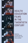 Image for Health education films in the twentieth century