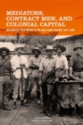 Image for Mediators, Contract Men, and Colonial Capital