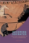 Image for Becoming Socrates  : political philosophy in Plato&#39;s Parmenides