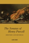 Image for The sonatas of Henry Purcell  : rhetoric and reversal