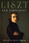 Image for Liszt and Virtuosity