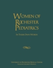Image for Women of Rochester pediatrics  : in their own words