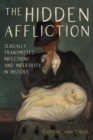 Image for The Hidden Affliction : Sexually Transmitted Infections and Infertility in History