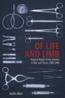 Image for Of Life and Limb : Surgical Repair of the Arteries in War and Peace, 1880-1960
