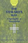 Image for The Steward's Way : A Spirituality of Stewardship