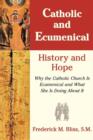 Image for Catholic &amp; Ecumenical : History and Hope