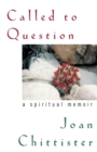 Image for Called to Question : A Spiritual Memoir