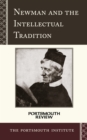Image for Newman and the Intellectual Tradition : Portsmouth Review