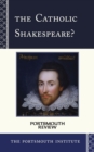 Image for The Catholic Shakespeare?: Portsmouth Review