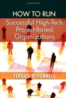 Image for How to Run Successful High-Tech Project-Based Organizations