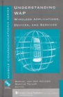 Image for Understanding WAP: Wireless Applications, Devices and Services