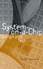 Image for System-on-a-chip  : design and test
