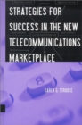 Image for Strategies for Success in The New Telecommunications Marketplace