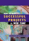 Image for How to Run Successful Projects in Web Time