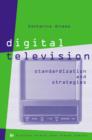 Image for Digital Television Standardization and Strategies