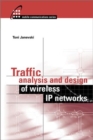 Image for Traffic Analysis and Design of Wireless IP Networks