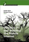 Image for Wireless IP and building the mobile Internet