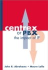 Image for Centrex or PBX  : the impact of IP