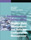 Image for Implementing and Integrating Product Data Management and Software Configuration Management