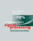 Image for Statistical and adaptive signal processing  : spectral estimation, signal modeling, adaptive filtering, and array processing