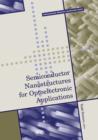 Image for Semiconductor Nanostructures for Optoelectronic Applications.