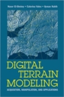 Image for Digital Terrain Modeling: Acquisition, Manipulation, and Applications