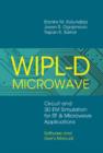 Image for WIPL-D Microwave : Circuit and 3D EM Simulation for RF and Microwave Applications : Software and User&#39;s Manual