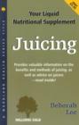 Image for Juicing : Your Liquid Nutritional Supplement