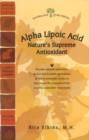 Image for Alpha Lipoic Acid : Nature&#39;s Supreme Antioxidant