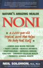 Image for Noni: Nature&#39;s Amazing Healer : A 2,000 Year Old Tropical Secret That Helps the Body Heal Itself