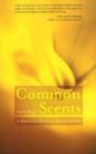 Image for Common Scents : A Practical Guide to Aromatherapy