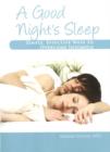 Image for Good Night&#39;s Sleep : Simple, Effective Ways to Overcome Insomnia
