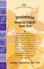 Image for Insomnia : How to Catch Your Z&#39;s!