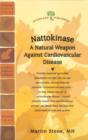 Image for Nattokinase : A Natural Weapon Against Cardiovascular Disease
