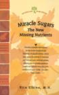 Image for Miracle Sugars : The New Missing Nutrients