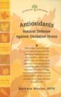 Image for Antioxidants : Natural Defense Against Oxidative Stress