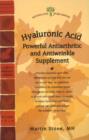 Image for Hyaluronic Acid : Powerful Antiarthritic and Antiwrinkle Supplement