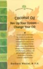 Image for Coconut Oil : Rev Up Your System - Change Your Oil!