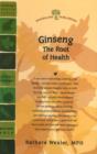 Image for Ginseng : The Root of Health