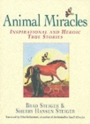 Image for Animal miracles  : inspirational and heroic true stories