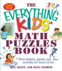 Image for The Everything Kids&#39; Math Puzzles Book : Brain Teasers, Games, and Activities for Hours of Fun