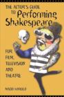 Image for The Actors Guide to Performing &quot;Shakespeare&quot;