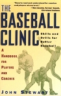 Image for Baseball Clinic : Skills &amp; Drills for Better Baseball -- A Handbook for Players &amp; Coaches